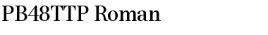 Download PB48TTP-Roman Font Download PB48TTP-Roman Font