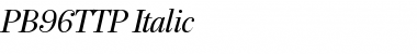 Download PB96TTP-Italic Font Download PB96TTP-Italic Font