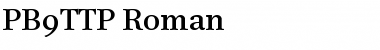 Download PB9TTP-Roman Font Download PB9TTP-Roman Font