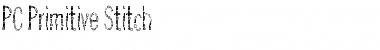 Download PC Primitive Stitch Font Download PC Primitive Stitch Font