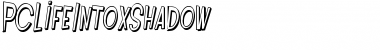 Download PCLifeIntoxShadow Font Download PCLifeIntoxShadow Font