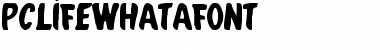 Download PCLifeWhatafont Font Download PCLifeWhatafont Font