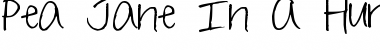 Download Pea Jane In A Hurry Font Download Pea Jane In A Hurry Font