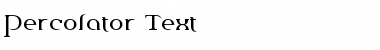 Download Percolator Text Font Download Percolator Text Font
