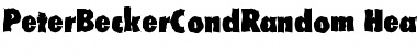 Download PeterBeckerCondRandom-Heavy Font Download PeterBeckerCondRandom-Heavy Font