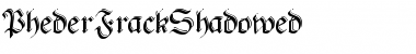 Download PhederFrackShadowed Font Download PhederFrackShadowed Font