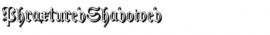Download PhraxturedShadowed Font Download PhraxturedShadowed Font