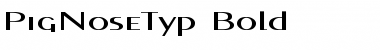 Download PigNoseTyp Bold Font Download PigNoseTyp Bold Font