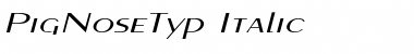 Download PigNoseTyp Italic Font Download PigNoseTyp Italic Font