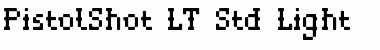 Download PistolShot LT Std Light Font Download PistolShot LT Std Light Font