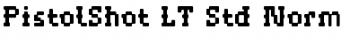 Download PistolShot LT Std Normal Font Download PistolShot LT Std Normal Font