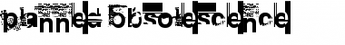 Download Planned Obsolescence Font Download Planned Obsolescence Font