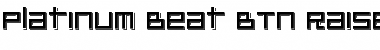 Download Platinum Beat BTN Raised Font Download Platinum Beat BTN Raised Font