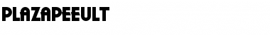 Download PlazaPEEUlt Font Download PlazaPEEUlt Font
