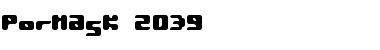 Download Pormask 2039 Font Download Pormask 2039 Font
