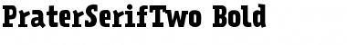 Download PraterSerifTwo-Bold Font Download PraterSerifTwo-Bold Font