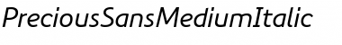 Download PreciousSansMediumItalic Font Download PreciousSansMediumItalic Font