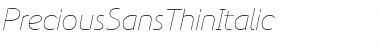 Download PreciousSansThinItalic Font Download PreciousSansThinItalic Font