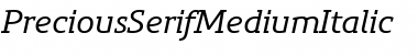 Download PreciousSerifMediumItalic Font Download PreciousSerifMediumItalic Font