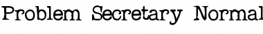 Download Problem Secretary Normal Font Download Problem Secretary Normal Font