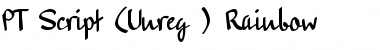 Download PT Script (Unreg.) Rainbow Font Download PT Script (Unreg.) Rainbow Font