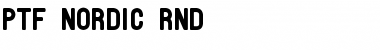 Download PTF NORDIC Rnd Font Download PTF NORDIC Rnd Font