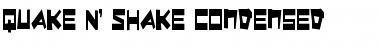 Download Quake & Shake Condensed Font Download Quake & Shake Condensed Font