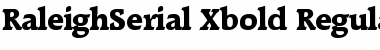 Download RaleighSerial-Xbold Font Download RaleighSerial-Xbold Font