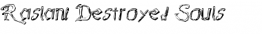 Download Raslani Destroyedd Souls Font Download Raslani Destroyedd Souls Font
