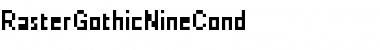 Download RasterGothicNineCond Font Download RasterGothicNineCond Font