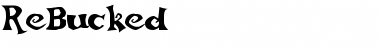 Download ReBucked Font Download ReBucked Font