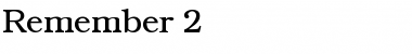 Download Remember 2 Font Download Remember 2 Font