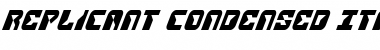 Download Replicant Condensed Italic Font Download Replicant Condensed Italic Font