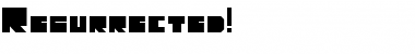 Download Resurrected! Font Download Resurrected! Font