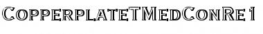 Download CopperplateTMedConRe1 Font Download CopperplateTMedConRe1 Font