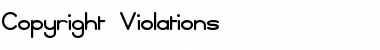 Download Copyright Violations Font Download Copyright Violations Font