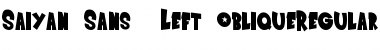 Download Saiyan Sans - Left Oblique Font Download Saiyan Sans - Left Oblique Font