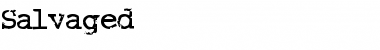 Download Salvaged Font Download Salvaged Font