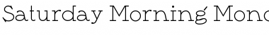 Download Saturday Morning Monotone NF Font Download Saturday Morning Monotone NF Font