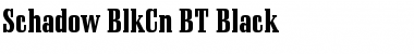 Download Schadow BlkCn BT Font Download Schadow BlkCn BT Font