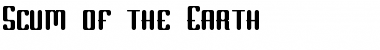 Download Scum of the Earth Font Download Scum of the Earth Font