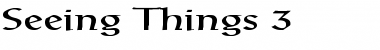 Download Seeing Things 3 Font Download Seeing Things 3 Font