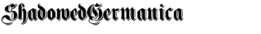 Download ShadowedGermanica Font Download ShadowedGermanica Font