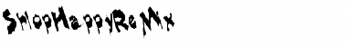 Download ShlopHappyReMix Font Download ShlopHappyReMix Font