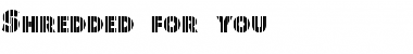 Download Shredded for you Font Download Shredded for you Font