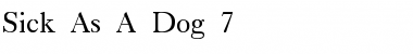 Download Sick As A Dog 7 Font Download Sick As A Dog 7 Font