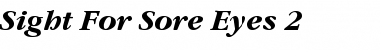 Download Sight For Sore Eyes 2 Font Download Sight For Sore Eyes 2 Font