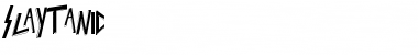 Download Slaytanic Font Download Slaytanic Font