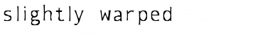 Download slightly warped Font Download slightly warped Font
