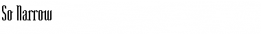 Download So Narrow Font Download So Narrow Font